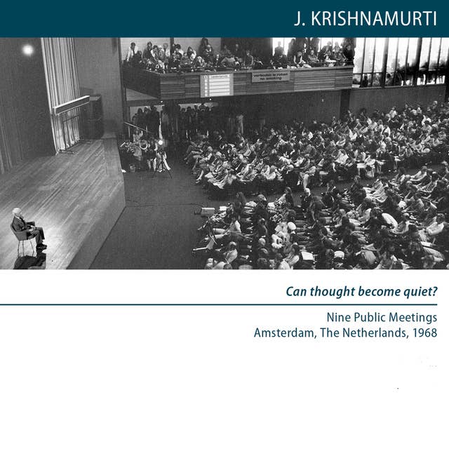 Can thought become quiet?: Amsterdam 1968 - Public Meetings