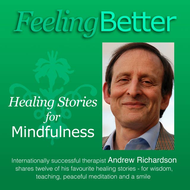 Feeling Better: Healing Stories For Mindfulness