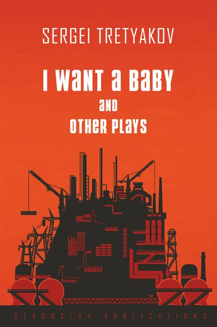 I Want a Baby and Other Plays