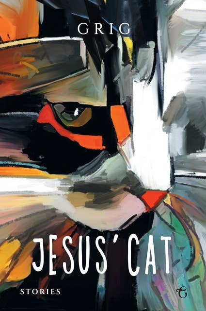 Jesus’ Cat: Stories