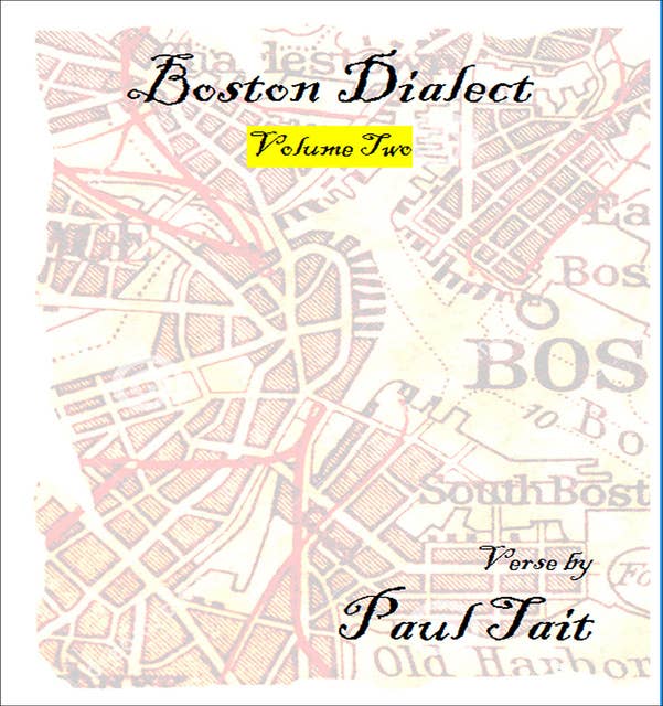 Boston Dialect, Volume Two