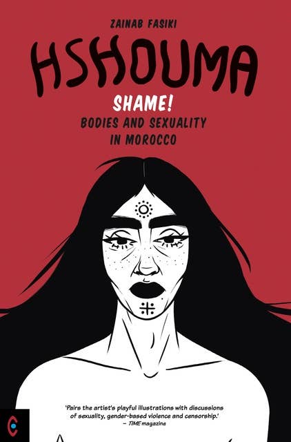 Hshouma: Shame! Bodies and Sexuality In Morocco