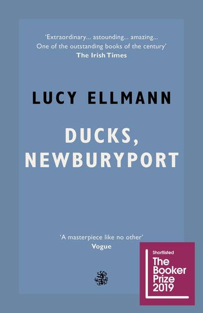 Ducks, Newburyport: Shortlisted for the Booker Prize 2019