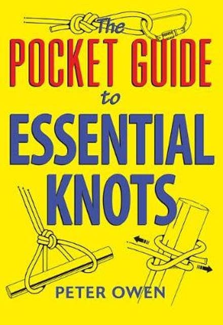 The Pocket Guide to Essential Knots: 21 essential knots for everyday use indoors and outdoors