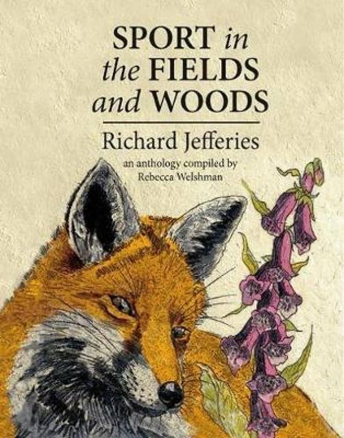 Sport in the Fields and Woods: An anthology compiled by Rebecca Welshman