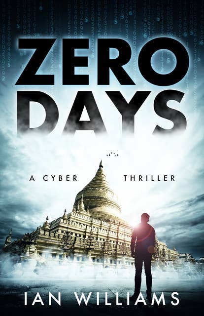 Zero Days: A cyber thriller