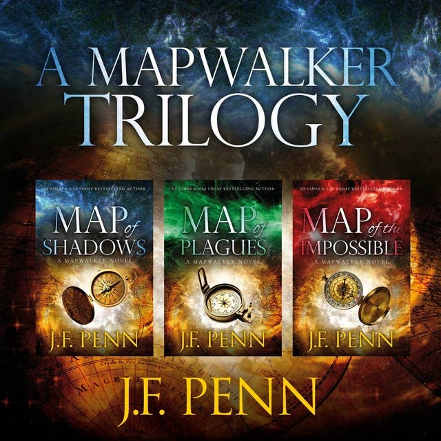 A Mapwalker Trilogy: Map of Shadows, Map of Plagues, Map of the Impossible