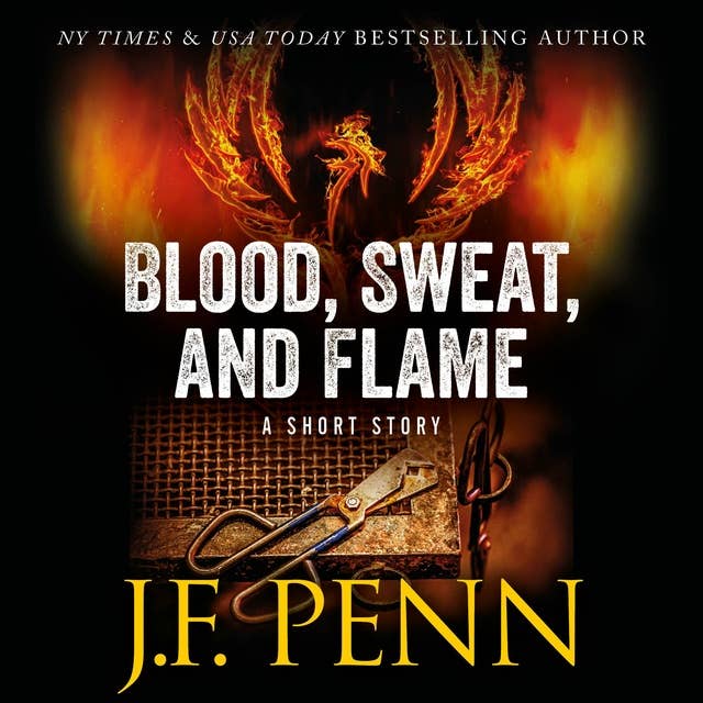 Blood, Sweat, and Flame: A Short Story