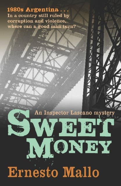 Sweet Money: An Inspector Lascano Mystery