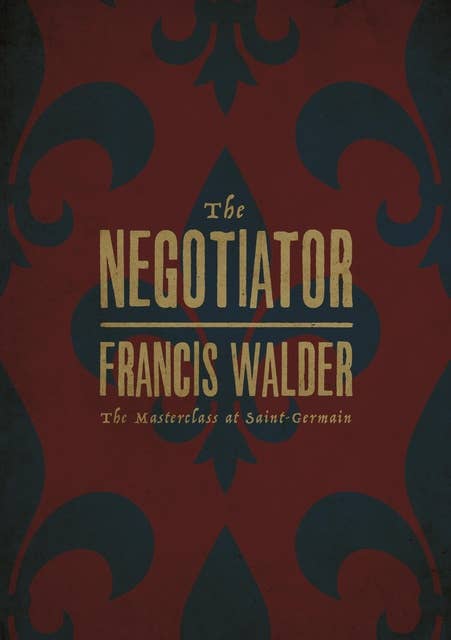 The Negotiator: The Masterclass at Saint-Germain