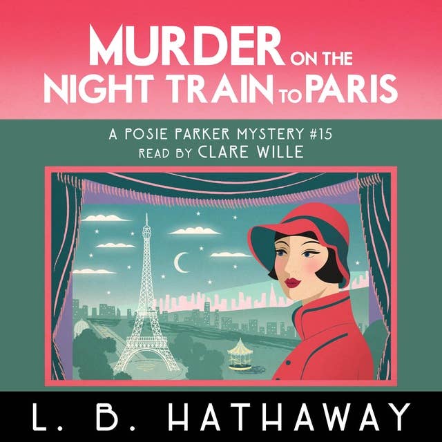 Murder on the Night Train to Paris: A totally addictive cozy murder mystery