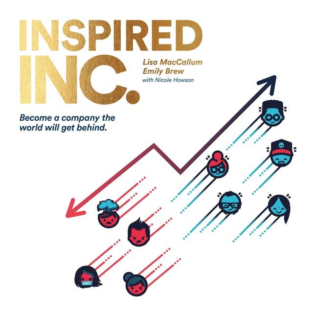 Inspired INC.: Become a Company the World Will Get Behind