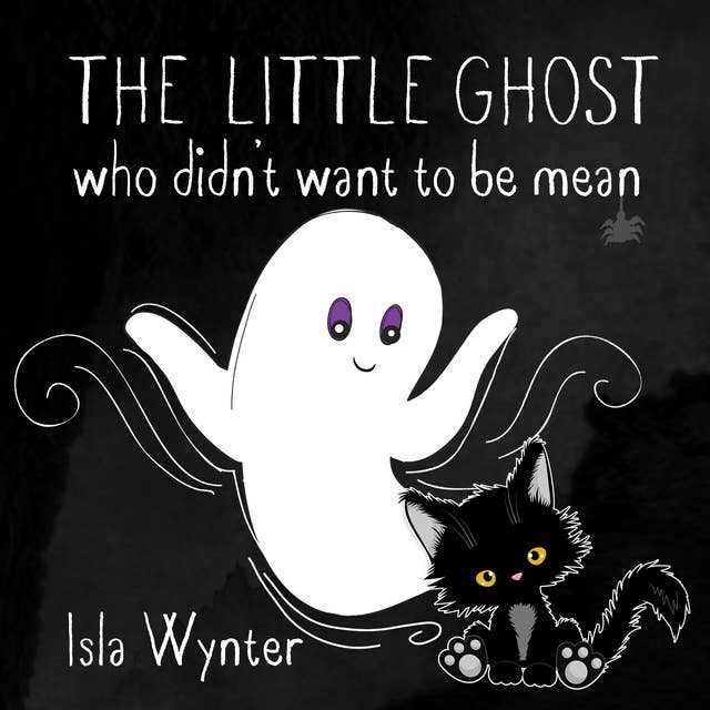The Little Ghost Who Didn’t Want to Be Mean