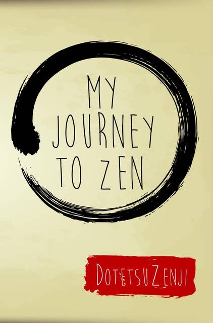My Journey To Zen
