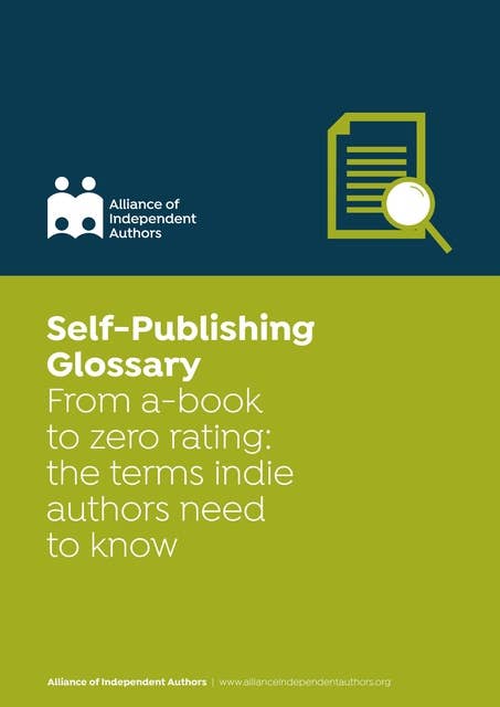 Self-Publishing Glossary: From a-book to zero rating: the terms indie authors need to know