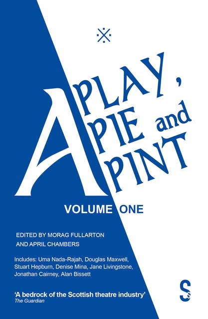 A Play, A Pie and A Pint: Volume One: Toy Plastic Chicken; A Respectable Widow Takes to Vulgarity; Chic Murray: A Funny Place for A Window; Ida Tamson; Jocky Wilson Said; Do Not Press This Button