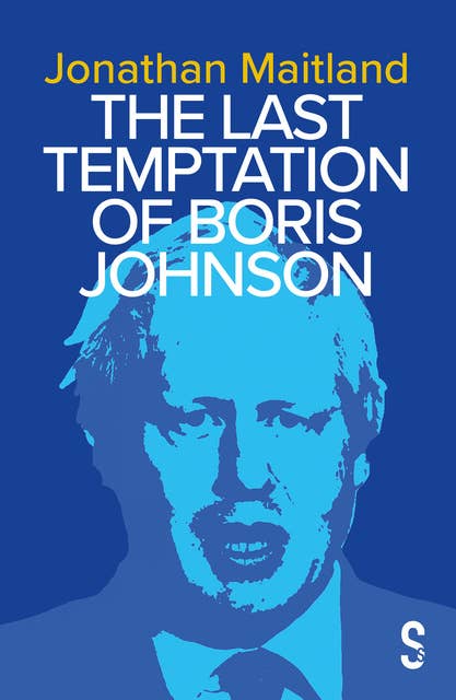 The Last Temptation of Boris Johnson