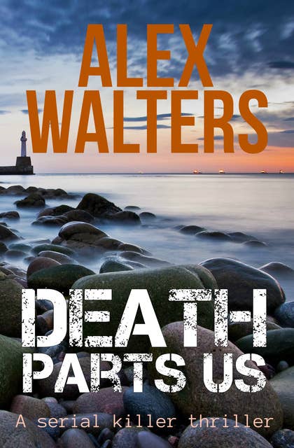 Death Parts Us: A Serial Killer Thriller