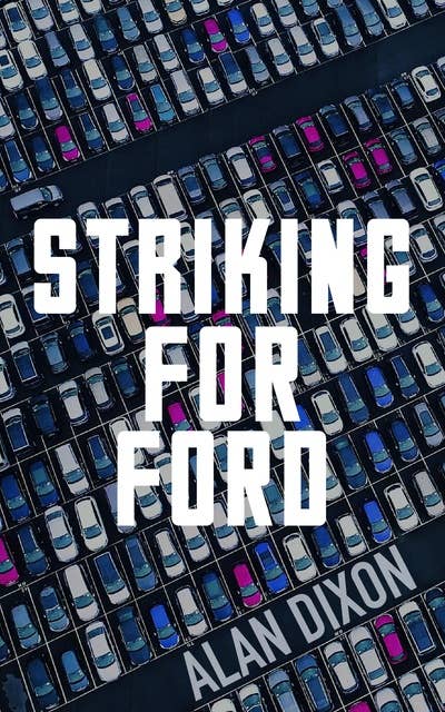 Striking For Ford