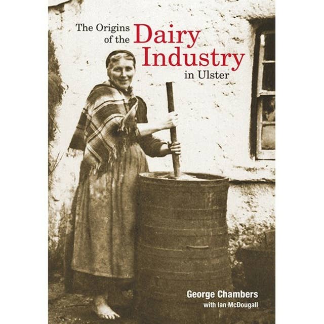 The Origins of the Dairy Industry in Ulster