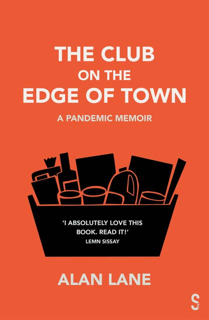 The Club on the Edge of Town: A Pandemic Memoir