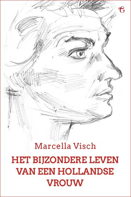Het Bijzondere Leven van een Hollandse Vrouw: Een Levensgeschiedenis