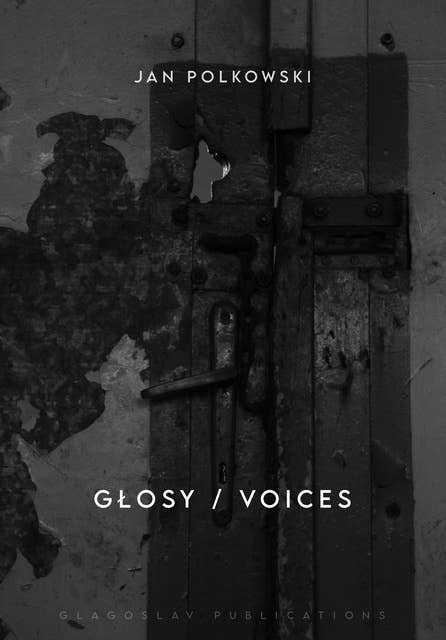 Głosy - Voices: A Bilingual Edition