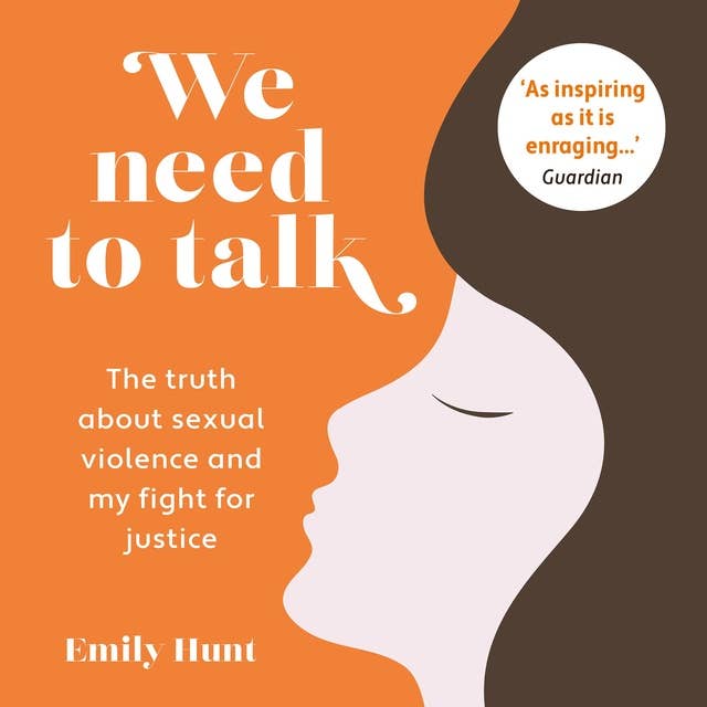 We Need To Talk: The truth about sexual violence and my fight for justice