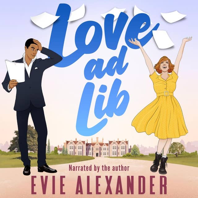 Love ad Lib: A Fake Relationship, Grumpy Sunshine, Small Town, Steamy Romcom!