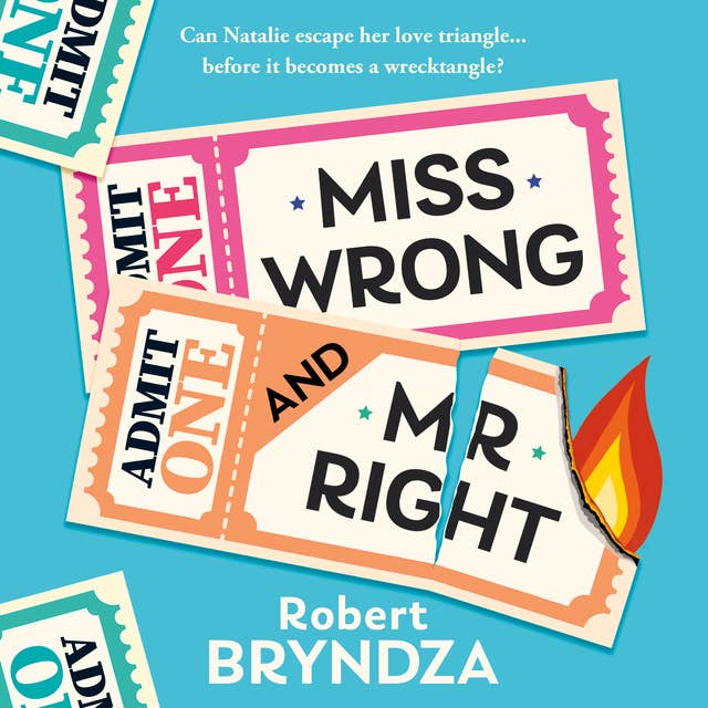 Miss Wrong and Mr Right: Can Natalie escape her love triangle… before it becomes a wrecktangle?