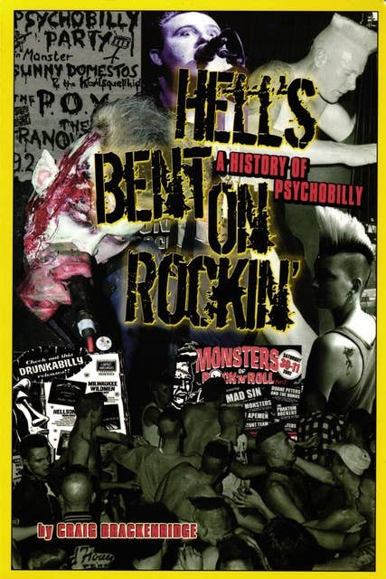 Hell's Bent On Rockin': The History Of Psychobilly