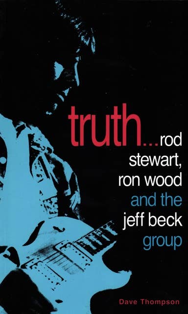 Truth: Rod Stewart, Ron Wood and The Jeff Beck Group
