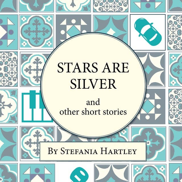 Stars Are Silver: humorous and heartwarming short stories