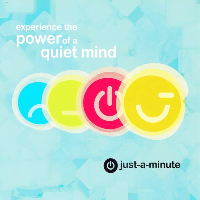Just A Minute - Part 1: How To Meditate When You Haven't Got Time