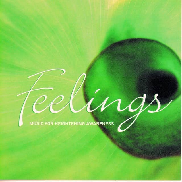 Feelings - Music for Heightened Awareness