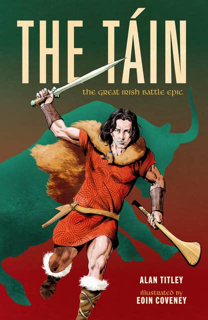 The Táin: The Great Irish Battle Epic
