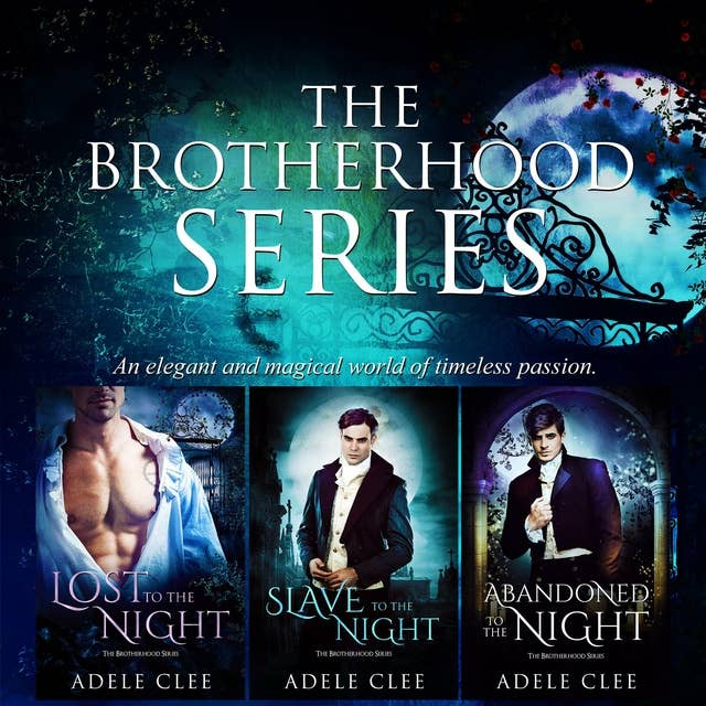 The Brotherhood Series: Books 1-3: Regency Vampire Romance