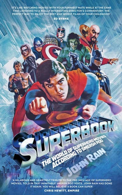 Superbook: The World of Superhero Movies According to Smersh Pod