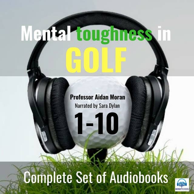 Mental Toughness in Golf SET OF 10: COMPLETE SET OF AUDIOBOOKS