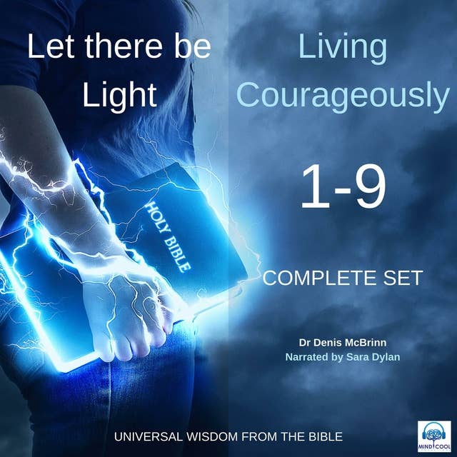 Let there be Light: Living Courageously SET OF 9: COMPLETE SET OF AUDIOBOOKS