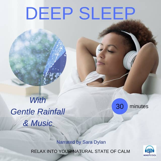 Deep sleep meditation Gentle rain fall & Music 30 minutes: RELAX INTO YOUR NATURAL STATE OF CALM