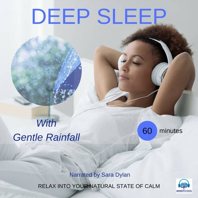 Deep sleep meditation with Gentle rainfall 60 minutes: RELAX INTO YOUR NATURAL STATE OF CALM