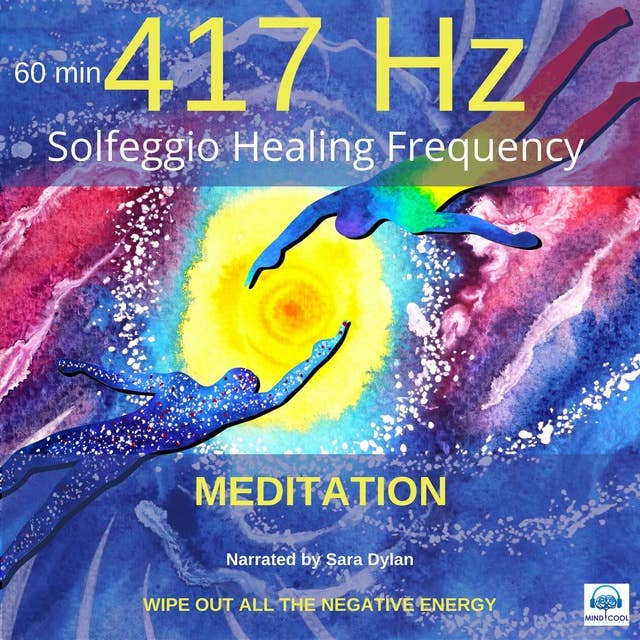 Solfeggio Healing Frequency 417 Hz Meditation 60 minutes: WIPE OUT ALL THE NEGATIVE ENERGY