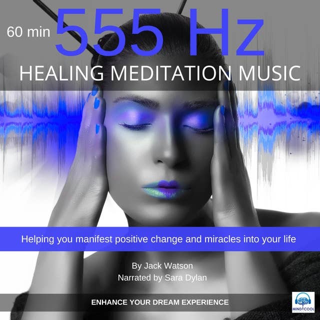 Healing Meditation Music 555 Hz 60 minutes: ENHANCE YOUR DREAM EXPERIENCE