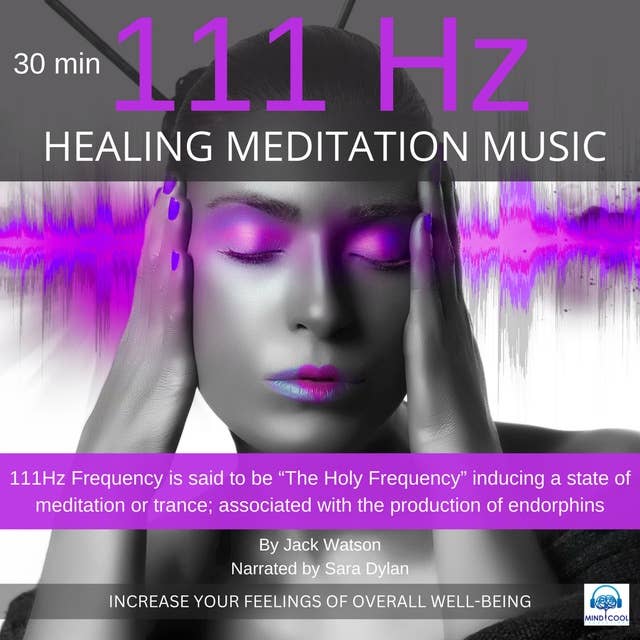 Healing Meditation Music 111Hz 30 minutes: INCREASE YOUR FEELINGS OF OVERALL WELL-BEING