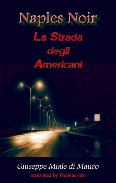Naples Noir: La Strada degli Americani