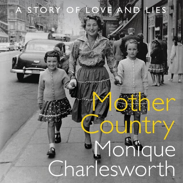 Mother Country: A Story of Love and Lies
