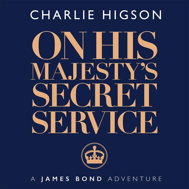 On His Majesty's Secret Service: A James Bond Adventure