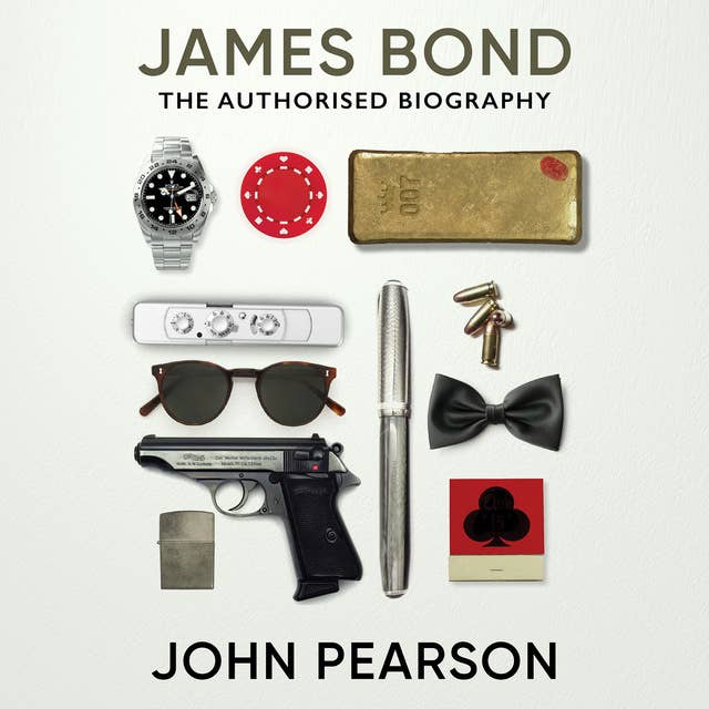 James Bond: The Authorised Biography: A James Bond Adventure