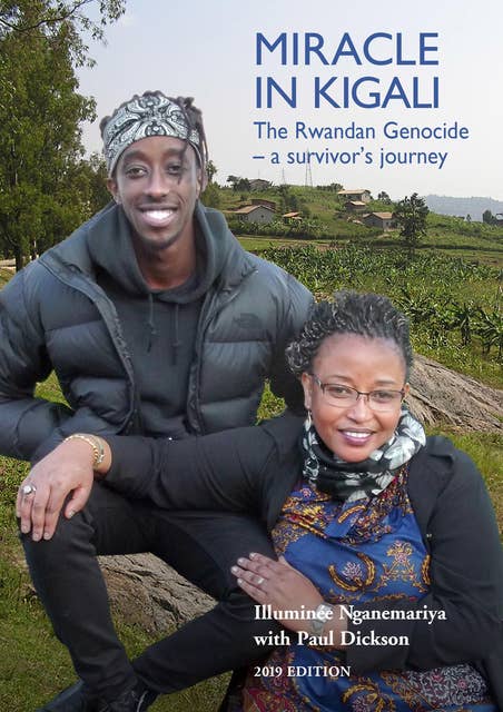Miracle in Kigali: The Rwandan Genocide - A Survivor's Journey